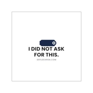 "I Did Not Ask For This" Vinyl Sticker — Eye Icon